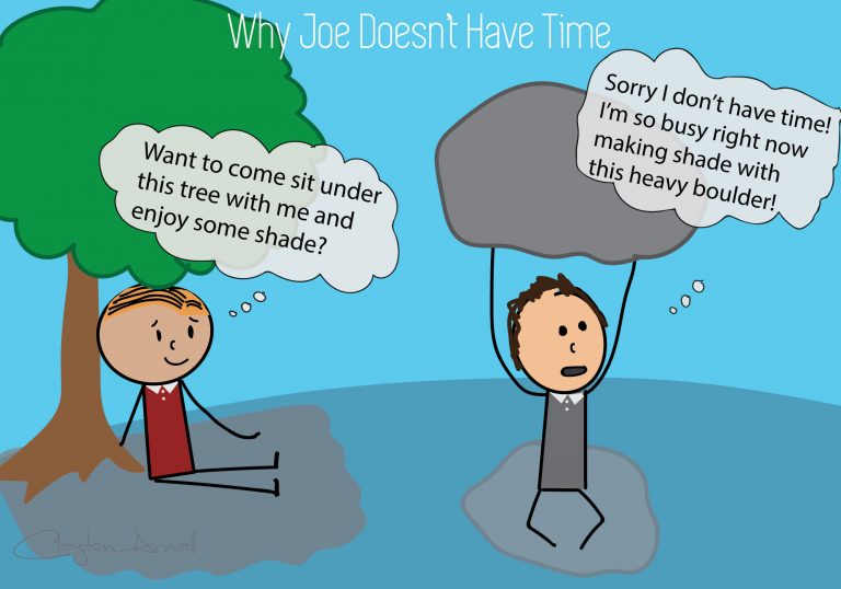 Why Joe Doesn't Have Time